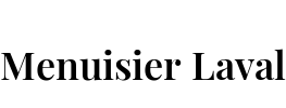 Menuisier Laval